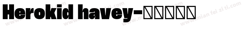 Herokid havey字体转换